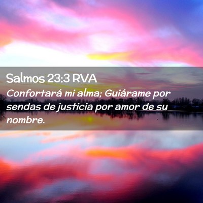 Picture 02 - Salmos 23:3 RVA - Confortará mi alma; Guiárame por sendas de - Bible Verse Picture