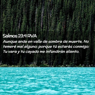 Picture 02 - Salmos 23:4 RVA - Aunque ande en valle de sombra de muerte, No - Bible Verse Picture