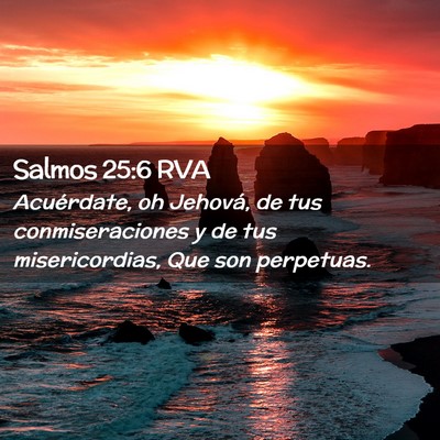 Picture 02 - Salmos 25:6 RVA - Acuérdate, oh Jehová, de tus conmiseraciones y - Bible Verse Picture