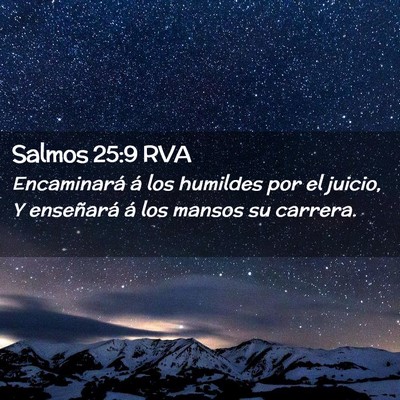 Picture 02 - Salmos 25:9 RVA - Encaminará á los humildes por el juicio, Y - Bible Verse Picture