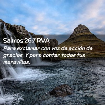 Picture 02 - Salmos 26:7 RVA - Para exclamar con voz de acción de gracias, Y - Bible Verse Picture