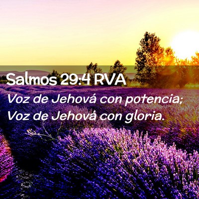 Picture 02 - Salmos 29:4 RVA - Voz de Jehová con potencia; Voz de Jehová con - Bible Verse Picture
