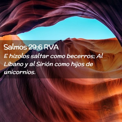 Picture 02 - Salmos 29:6 RVA - E hízolos saltar como becerros; Al Líbano y al - Bible Verse Picture