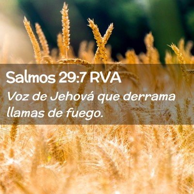 Picture 02 - Salmos 29:7 RVA - Voz de Jehová que derrama llamas de - Bible Verse Picture