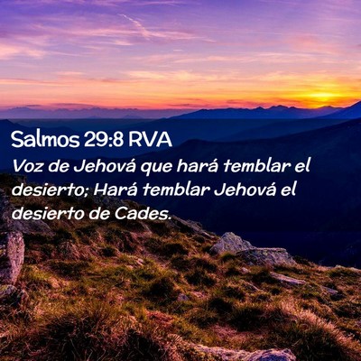 Picture 02 - Salmos 29:8 RVA - Voz de Jehová que hará temblar el desierto; - Bible Verse Picture