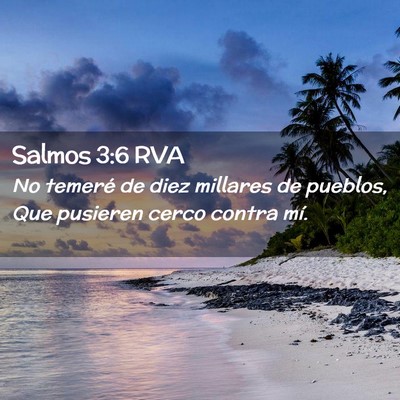 Picture 02 - Salmos 3:6 RVA - No temeré de diez millares de pueblos, Que - Bible Verse Picture