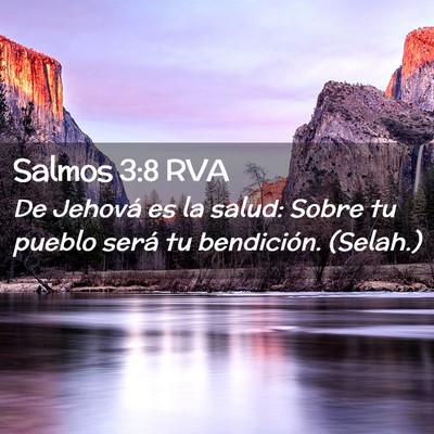 Picture 02 - Salmos 3:8 RVA - De Jehová es la salud: Sobre tu pueblo será tu - Bible Verse Picture