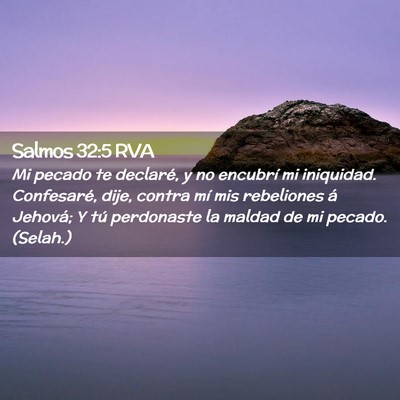 Picture 02 - Salmos 32:5 RVA - Mi pecado te declaré, y no encubrí mi - Bible Verse Picture