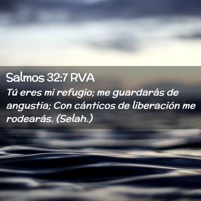 Picture 02 - Salmos 32:7 RVA - Tú eres mi refugio; me guardarás de angustia; - Bible Verse Picture