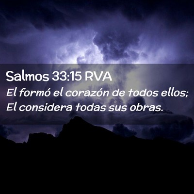 Picture 02 - Salmos 33:15 RVA - El formó el corazón de todos ellos; El - Bible Verse Picture