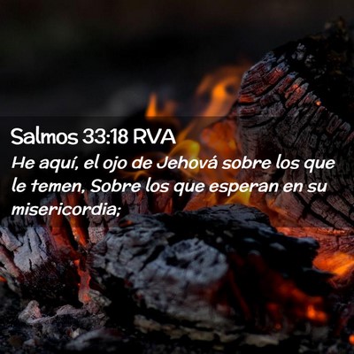 Picture 02 - Salmos 33:18 RVA - He aquí, el ojo de Jehová sobre los que le - Bible Verse Picture