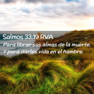 Picture 02 - Salmos 33:19 RVA - Para librar sus almas de la muerte, Y para darles - Bible Verse Picture