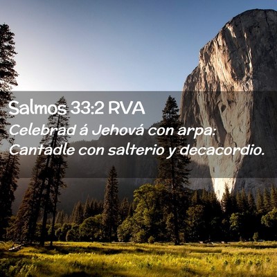 Picture 02 - Salmos 33:2 RVA - Celebrad á Jehová con arpa: Cantadle con - Bible Verse Picture
