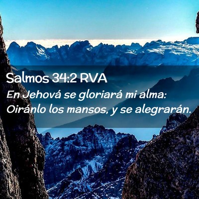 Picture 02 - Salmos 34:2 RVA - En Jehová se gloriará mi alma: Oiránlo los - Bible Verse Picture