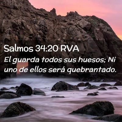 Picture 02 - Salmos 34:20 RVA - El guarda todos sus huesos; Ni uno de ellos será - Bible Verse Picture
