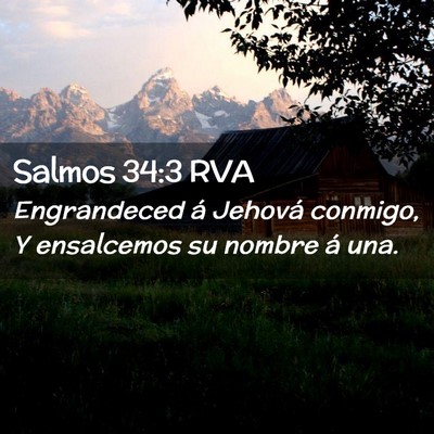 Picture 02 - Salmos 34:3 RVA - Engrandeced á Jehová conmigo, Y ensalcemos su - Bible Verse Picture
