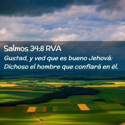 Picture 02 - Salmos 34:8 RVA - Gustad, y ved que es bueno Jehová: Dichoso el - Bible Verse Picture