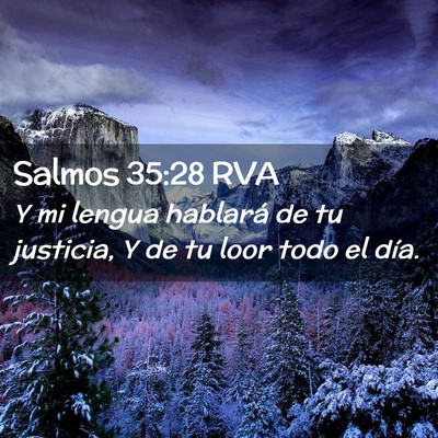 Picture 02 - Salmos 35:28 RVA - Y mi lengua hablará de tu justicia, Y de tu loor - Bible Verse Picture