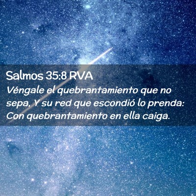 Picture 02 - Salmos 35:8 RVA - Véngale el quebrantamiento que no sepa, Y su red - Bible Verse Picture