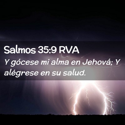 Picture 02 - Salmos 35:9 RVA - Y gócese mi alma en Jehová; Y alégrese en su - Bible Verse Picture