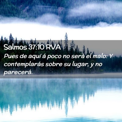 Picture 02 - Salmos 37:10 RVA - Pues de aquí á poco no será el malo: Y - Bible Verse Picture