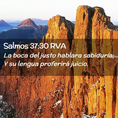 Picture 02 - Salmos 37:30 RVA - La boca del justo hablara sabiduría; Y su lengua - Bible Verse Picture