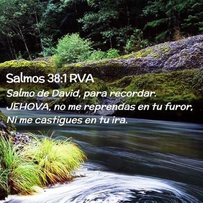 Picture 02 - Salmos 38:1 RVA - Salmo de David, para recordar. JEHOVA, no me - Bible Verse Picture