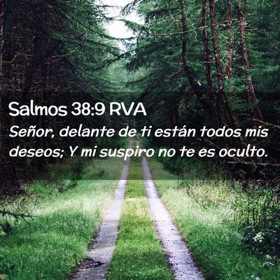Picture 02 - Salmos 38:9 RVA - Señor, delante de ti están todos mis deseos; Y - Bible Verse Picture