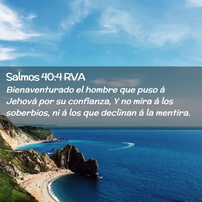 Picture 02 - Salmos 40:4 RVA - Bienaventurado el hombre que puso á Jehová por - Bible Verse Picture
