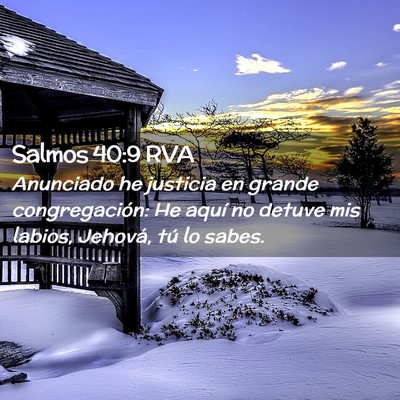 Picture 02 - Salmos 40:9 RVA - Anunciado he justicia en grande congregación: He - Bible Verse Picture