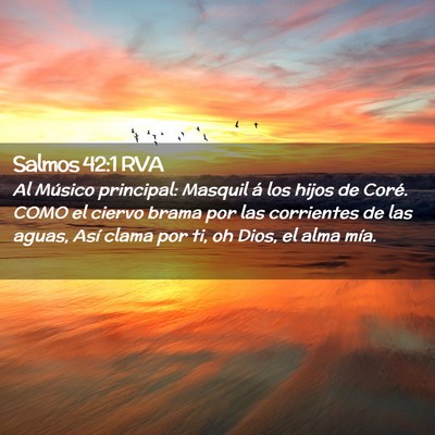 Picture 02 - Salmos 42:1 RVA - Al Músico principal: Masquil á los hijos de - Bible Verse Picture
