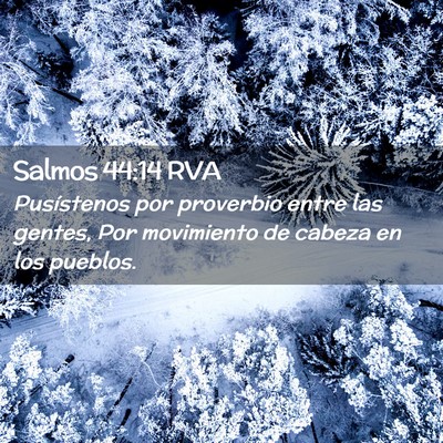 Picture 02 - Salmos 44:14 RVA - Pusístenos por proverbio entre las gentes, Por - Bible Verse Picture