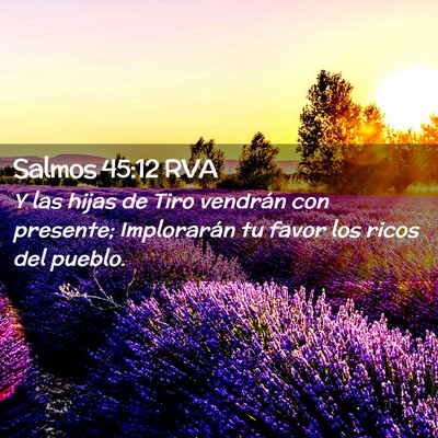 Picture 02 - Salmos 45:12 RVA - Y las hijas de Tiro vendrán con presente; - Bible Verse Picture