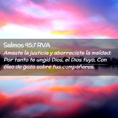 Picture 02 - Salmos 45:7 RVA - Amaste la justicia y aborreciste la maldad: Por - Bible Verse Picture