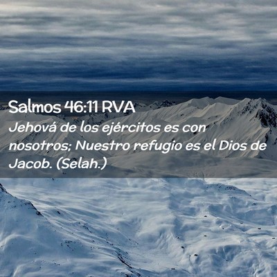 Picture 02 - Salmos 46:11 RVA - Jehová de los ejércitos es con nosotros; - Bible Verse Picture