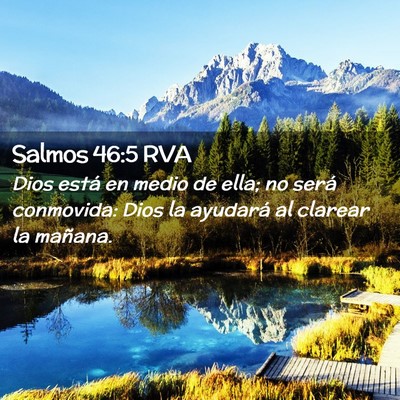 Picture 02 - Salmos 46:5 RVA - Dios está en medio de ella; no será conmovida: - Bible Verse Picture