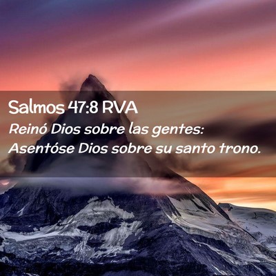 Picture 02 - Salmos 47:8 RVA - Reinó Dios sobre las gentes: Asentóse Dios - Bible Verse Picture