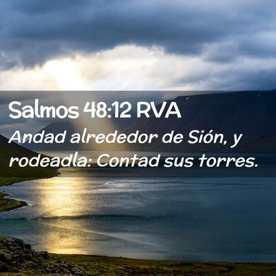 Picture 02 - Salmos 48:12 RVA - Andad alrededor de Sión, y rodeadla: Contad sus - Bible Verse Picture