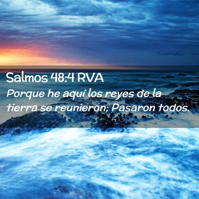 Picture 02 - Salmos 48:4 RVA - Porque he aquí los reyes de la tierra se - Bible Verse Picture