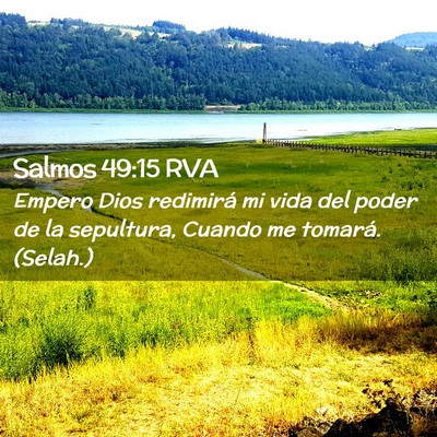 Picture 02 - Salmos 49:15 RVA - Empero Dios redimirá mi vida del poder de la - Bible Verse Picture