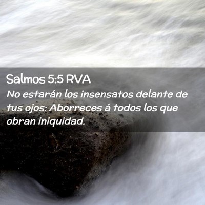 Picture 02 - Salmos 5:5 RVA - No estarán los insensatos delante de tus ojos: - Bible Verse Picture