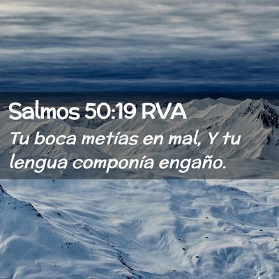 Picture 02 - Salmos 50:19 RVA - Tu boca metías en mal, Y tu lengua componía - Bible Verse Picture