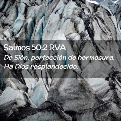 Picture 02 - Salmos 50:2 RVA - De Sión, perfección de hermosura, Ha Dios - Bible Verse Picture