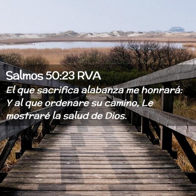 Picture 02 - Salmos 50:23 RVA - El que sacrifica alabanza me honrará: Y al que - Bible Verse Picture