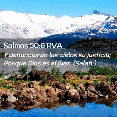 Picture 02 - Salmos 50:6 RVA - Y denunciarán los cielos su justicia; Porque - Bible Verse Picture