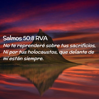 Picture 02 - Salmos 50:8 RVA - No te reprenderé sobre tus sacrificios, Ni por - Bible Verse Picture