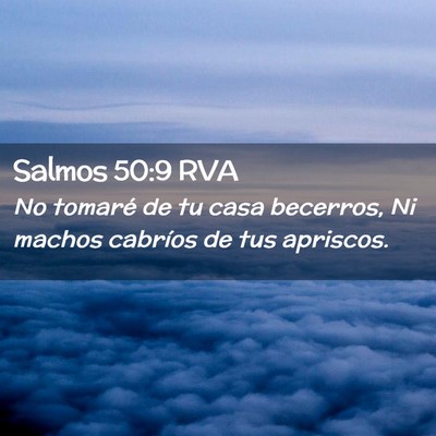 Picture 02 - Salmos 50:9 RVA - No tomaré de tu casa becerros, Ni machos - Bible Verse Picture
