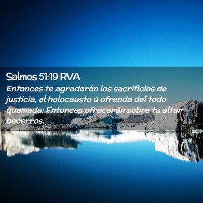 Picture 02 - Salmos 51:19 RVA - Entonces te agradarán los sacrificios de - Bible Verse Picture