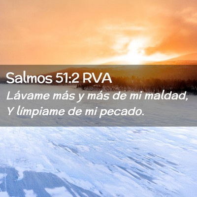 Picture 02 - Salmos 51:2 RVA - Lávame más y más de mi maldad, Y límpiame de - Bible Verse Picture
