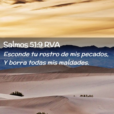 Picture 02 - Salmos 51:9 RVA - Esconde tu rostro de mis pecados, Y borra todas - Bible Verse Picture